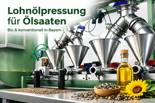 Lohnölpressung für Ölsaaten in Bayern – Kaltpressung für Bio und konventionelle Pflanzenöle